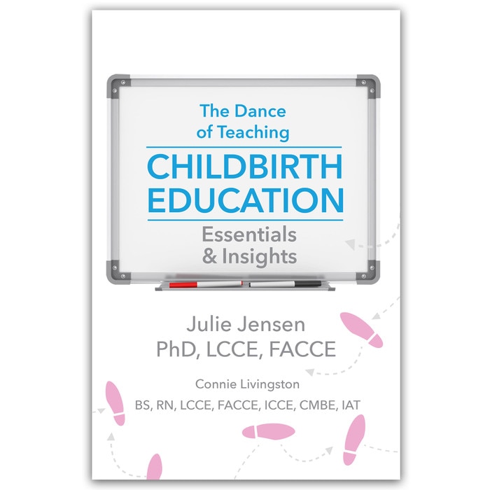The Dance of Teaching Childbirth Education Essentials and Insights Book for childbirth educators, Childbirth Graphics, 70375