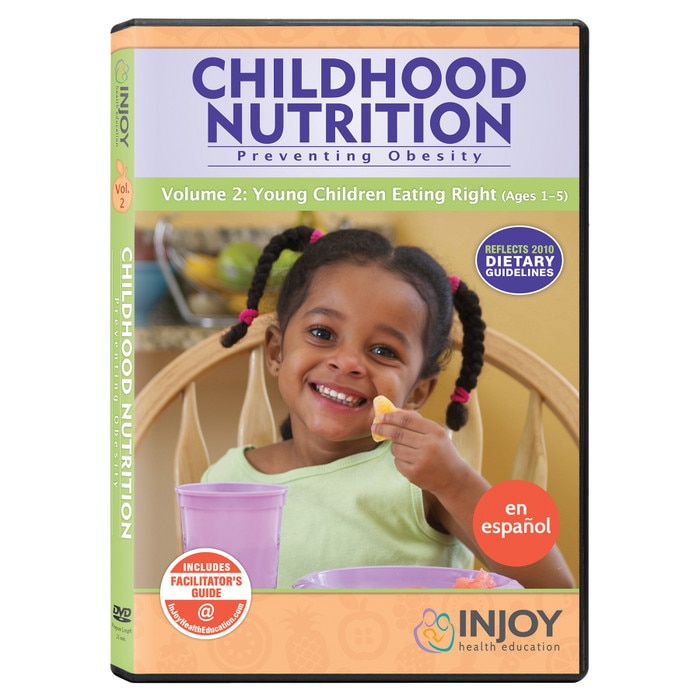 Injoy's Childhood Nutrition Volume 2: Young Children Eating Right DVD, Spanish, available from Childbirth Graphics, 71469